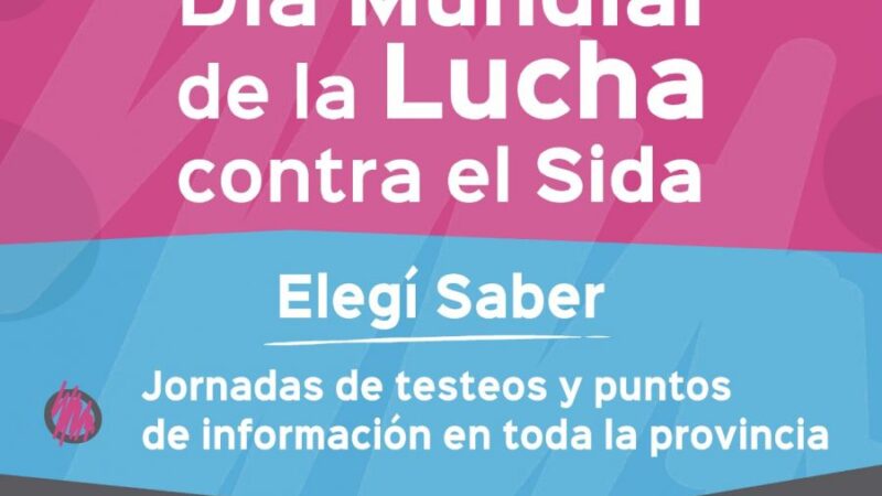«Elegí saber»: 1° de diciembre Día Mundial de la Lucha contra el Sida